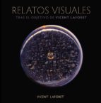 (pe) relatos visuales-vicent laforet-9788441531468 (pe) relatos visuales-vicent laforet-9788441531468