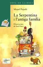 la serpentina i l antiga familia-miquel pujado-9788448931568 la serpentina i l antiga familia-miquel pujado-9788448931568