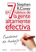 los 7 hábitos de la gente altamente efectiva. cuaderno de trabajo (ebook)-stephen r. covey-9788449330568 los 7 hábitos de la gente altamente efectiva. cuaderno de trabajo (ebook)-stephen r. covey-9788449330568