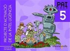 pai 2000 5 (projecte d activacio intel.ligencia) (primaria) cicle superior-9788466105668 pai 2000 5 (projecte d activacio intel.ligencia) (primaria) cicle superior-9788466105668