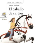 el caballo de carton-dolores avendaão-9788466717168 el caballo de carton-dolores avendaão-9788466717168
