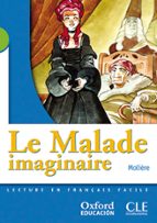 le malade imaginaire (2º eso)-9788467321968 le malade imaginaire (2º eso)-9788467321968