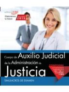cuerpo auxilio judicial administración de justicia. simulacros de examen-9788468165868 cuerpo auxilio judicial administración de justicia. simulacros de examen-9788468165868