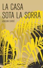 la casa sota la sorra (ebook)-joaquim carbo-9788491371168 la casa sota la sorra (ebook)-joaquim carbo-9788491371168
