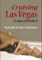 cruising las vegas - en aguas profundas ii-karin radclyffe-9788492813568 cruising las vegas - en aguas profundas ii-karin radclyffe-9788492813568