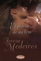el placer de un beso-teresa medeiros-9788492916368 el placer de un beso-teresa medeiros-9788492916368