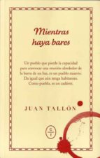 mientras haya bares-juan tallon-9788494434068 mientras haya bares-juan tallon-9788494434068