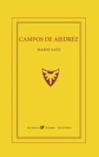 campos de ajedrez-mario satz-9788494569968 campos de ajedrez-mario satz-9788494569968
