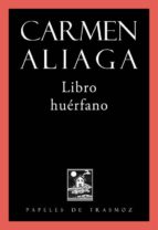 libro huerfano-carmen aliaga-9788494633768 libro huerfano-carmen aliaga-9788494633768