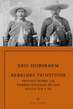 rebeldes primitivos-eric hobsbawm-9788498927368 rebeldes primitivos-eric hobsbawm-9788498927368