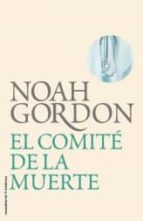 comite de la muerte-noah gordon-9788499182568 comite de la muerte-noah gordon-9788499182568