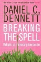 BREAKING THE SPELL: RELIGION AS A NATURAL PHENOMENON
