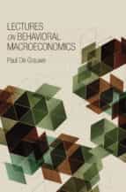 lectures on behavioral macroeconomics (ebook)-paul de grauwe-9781400845378 lectures on behavioral macroeconomics (ebook)-paul de grauwe-9781400845378