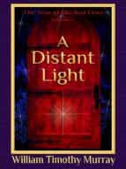 a distant light (ebook)-william timothy murray-9781944320478 a distant light (ebook)-william timothy murray-9781944320478