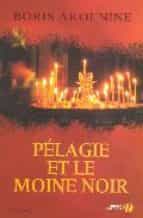 Pelagie et le moine noir por B.akounine PDF FB2