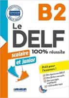 le delf junior scolaire - 100% reussite - b2 - livre + cd mp3-9782278090778