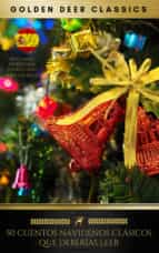 50 cuentos navideños clásicos que deberías leer (golden deer classics) (ebook)-anto?n che?jov-benito pe?rez galdo?s-9782291046578 50 cuentos navideños clásicos que deberías leer (golden deer classics) (ebook)-anto?n che?jov-benito pe?rez galdo?s-9782291046578