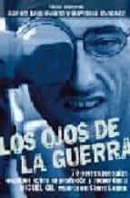 los ojos de la guerra-manuel leguineche-gervasio sanchez-9788401377778 los ojos de la guerra-manuel leguineche-gervasio sanchez-9788401377778