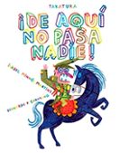 ¡de aqui no pasa nadie!-9788416003778 ¡de aqui no pasa nadie!-9788416003778