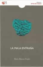 LA MALA ENTRAÑA