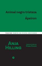 ANIMAL NEGRO TRISTEZA. APEIRON | ANJA HILLING | Casa del Libro