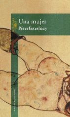 una mujer (ebook)-peter esterhazy-9788420432878 una mujer (ebook)-peter esterhazy-9788420432878