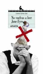 no vuelvas a leer jane eyre-carmen gomez ojeda-9788420792378 no vuelvas a leer jane eyre-carmen gomez ojeda-9788420792378