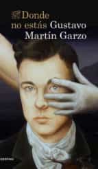 donde no estás (ebook)-gustavo martin garzo-9788423348978 donde no estás (ebook)-gustavo martin garzo-9788423348978