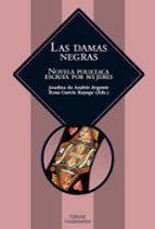 las damas negras: novela policiaca escrita por mujeres-rosa garcia rayego-9788424512378 las damas negras: novela policiaca escrita por mujeres-rosa garcia rayego-9788424512378