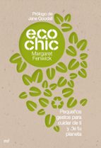 ecochic: pequeños gestos para cuidar de ti y de tu planeta-margaret fenwick-9788427036178 ecochic: pequeños gestos para cuidar de ti y de tu planeta-margaret fenwick-9788427036178