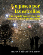 un paseo por las estrellas (5ª ed.): una guia de las estrellas, l as constelaciones y sus leyendas-milton d. heifetz-wil tirion-9788446024378 un paseo por las estrellas (5ª ed.): una guia de las estrellas, l as constelaciones y sus leyendas-milton d. heifetz-wil tirion-9788446024378