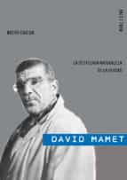 DAVID MAMET: LA DESVELADA NATURALEZA DE LA VERDAD