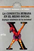 la conducta humana en el medio social: enfoque sistematico de la sociedad-ralph e. anderson-irl carter-9788474324778 la conducta humana en el medio social: enfoque sistematico de la sociedad-ralph e. anderson-irl carter-9788474324778