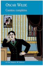 OSCAR WILDE: CUENTOS COMPLETOS
