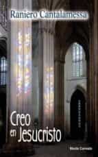 creo en jesucristo-raniero cantalamessa-9788483535578 creo en jesucristo-raniero cantalamessa-9788483535578