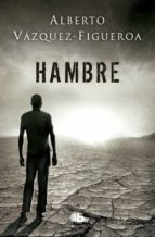 hambre-alberto vazquez figueroa-9788490705278 hambre-alberto vazquez figueroa-9788490705278