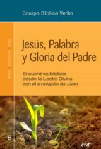 jesús, palabra y gloria del padre (ebook)-9788490733578 jesús, palabra y gloria del padre (ebook)-9788490733578