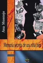 memoria secreta de una niña bien-ana montojo-9788494323478 memoria secreta de una niña bien-ana montojo-9788494323478