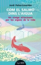 com el salmó dins l aigua-jordi palou-loverdos-9788499754178 com el salmó dins l aigua-jordi palou-loverdos-9788499754178