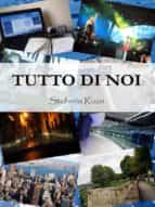 tutto di noi (ebook)-9788891102478 tutto di noi (ebook)-9788891102478