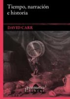 tiempo, narrativa e historia-david carr-9789875746978 tiempo, narrativa e historia-david carr-9789875746978