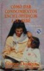 Como dar conocimientos a su bebe 750-9991254988 por Glenn doman DJVU PDF