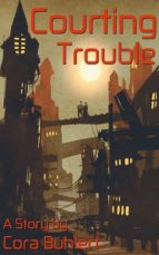 courting trouble (ebook)-cora buhlert-9781370836888 courting trouble (ebook)-cora buhlert-9781370836888