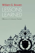 lessons learned (ebook)-william g. bowen-9781400837588 lessons learned (ebook)-william g. bowen-9781400837588