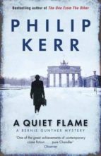 a quiet flame (bernie gunther 5)-philip kerr-9781847245588 a quiet flame (bernie gunther 5)-philip kerr-9781847245588