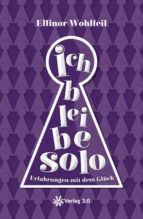 ich bleibe solo (ebook)-ellinor wohlfeil-9783944343488 ich bleibe solo (ebook)-ellinor wohlfeil-9783944343488