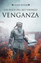 los hijos del rey vikingo. venganza (edición mexicana) (ebook)-lasse holm-9786070755088 los hijos del rey vikingo. venganza (edición mexicana) (ebook)-lasse holm-9786070755088