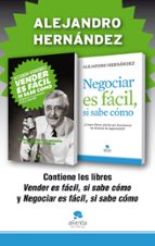 vender es fácil, si sabe cómo + negociar es fácil, si sabe cómo (pack) (ebook)-alejandro hernandez-9788415678588 vender es fácil, si sabe cómo + negociar es fácil, si sabe cómo (pack) (ebook)-alejandro hernandez-9788415678588