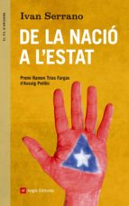 de la nacio a l estat-ivan serrano-9788415695288 de la nacio a l estat-ivan serrano-9788415695288