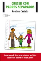 crecer con padres separados-paulino castells-9788416096688 crecer con padres separados-paulino castells-9788416096688